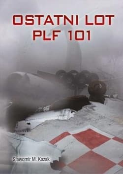 Ostatni lot PLF 101 - Sławomir M. Kozak