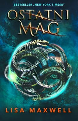 Ostatni mag - Lisa Maxwell