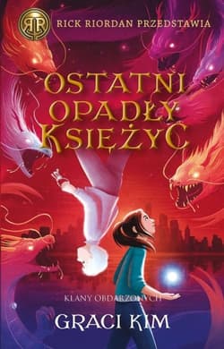 Ostatni opadły księżyc. Klany Obdarzonych. Tom 2 - Graci Kim