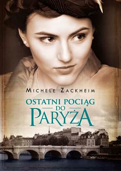 Ostatni pociąg do Paryża - Zackheim  Michele