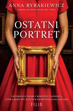 Ostatni portret - Anna  Rybakiewicz
