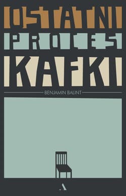 Ostatni proces Kafki - Benjamin Balint