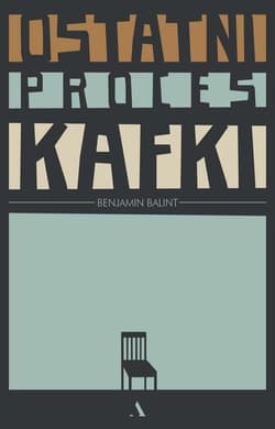 Ostatni proces Kafki - Benjamin Balint