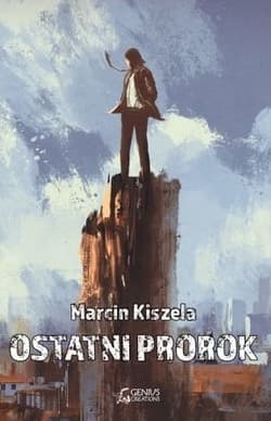 Ostatni Prorok - Marcin Kiszela