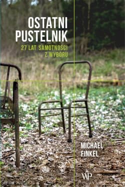 Ostatni pustelnik - Michael Finkel