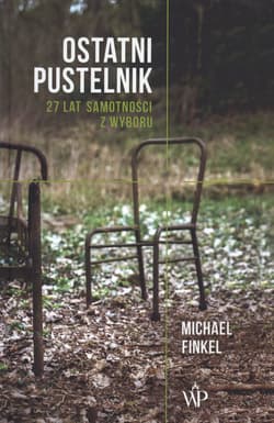 Ostatni pustelnik - Michael Finkel