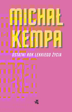 Ostatni rok lekkiego życia - Michał Kempa