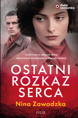 Ostatni rozkaz serca - Nina Zawadzka