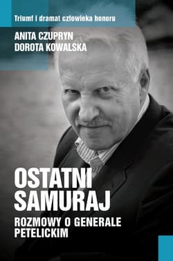 Ostatni samuraj - ebook - Anita Czupryn, Dorota Kowalska