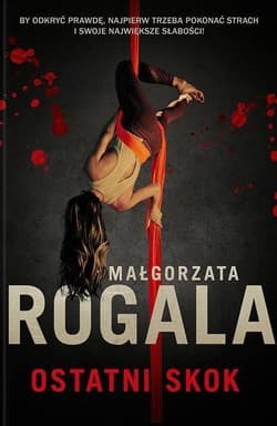 Ostatni skok wyd. kieszonkowe - Małgorzata Rogala