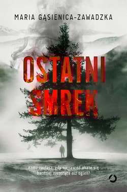 Ostatni smrek - Maria Gąsienica-Zawadzka