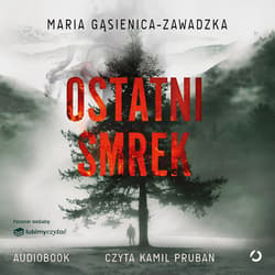Ostatni smrek - audiobook - Maria Gąsienica-Zawadzka