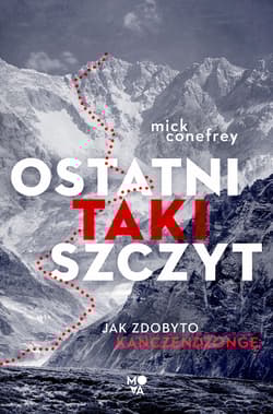Ostatni taki szczyt Jak zdobyto Kanczendzongę - Mick Conefrey