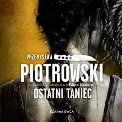Ostatni taniec - audiobook - Przemysław Piotrowski