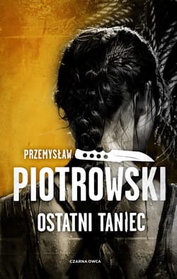 Ostatni taniec. Luta Karabina. Tom 3 - Przemysław Piotrowski