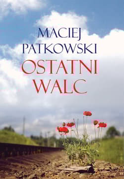 Ostatni walc - Maciej Patkowski