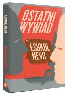 Ostatni wywiad - Eshkol Nevo