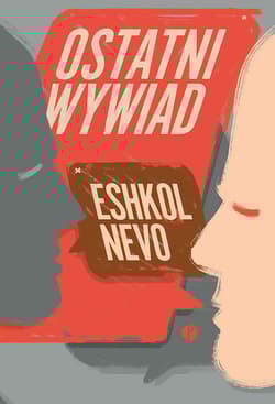 Ostatni wywiad - Eshkol Nevo