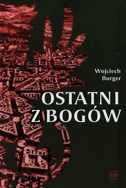 Ostatni z Bogów - Wojciech Burger