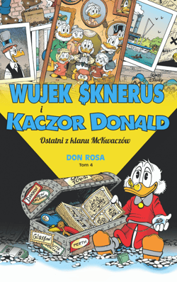 Ostatni z klanu McKwaczów. Wujek Sknerus i Kaczor Donald. Tom 4 - Don Rosa