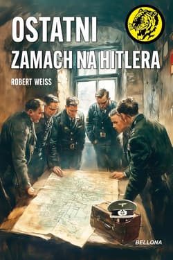 Ostatni zamach na Hitlera - Weiß Robert