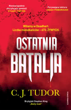 Ostatnia batalia - C.J.  Tudor