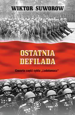 Ostatnia defilada. Czwarta część cyklu Lodołamacz