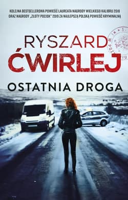 Ostatnia droga - Ryszard Ćwirlej