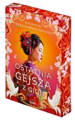 Ostatnia gejsza z Gion - Magdalena Buraczewska-Świątek