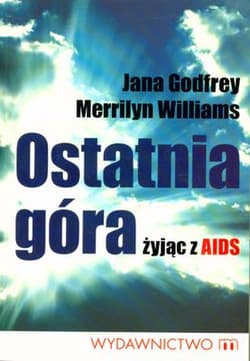 Ostatnia góra żyjąc z AIDS - Godfrey Jana, Williams Merrilyn