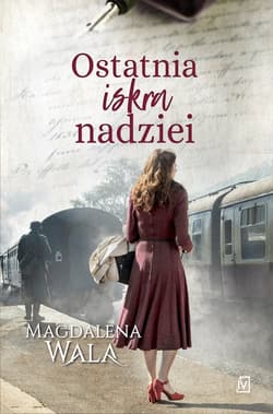 Ostatnia iskra nadziei Wielkie Litery - Magdalena Wala