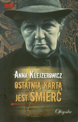Ostatnią kartą jest śmierć - Anna Klejzerowicz