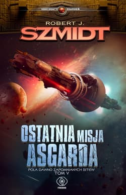 Ostatnia misja Asgarda - ebook - Robert J.  Szmidt