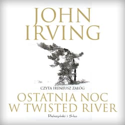 Ostatnia noc w Twisted River - audiobook - John Irving