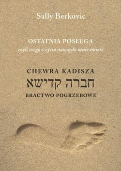 Ostatnia posługa czyli czego o życiu nauczyła - Sally Berkovic