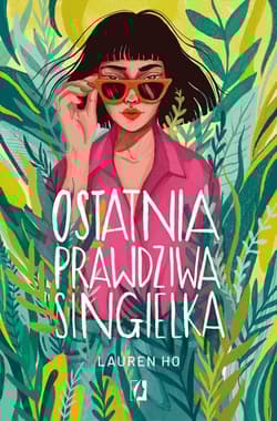 Ostatnia prawdziwa singielka - Lauren Ho
