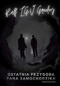 Ostatnia przygoda Pana Samochodzika - Greeley Ralf I.G.V