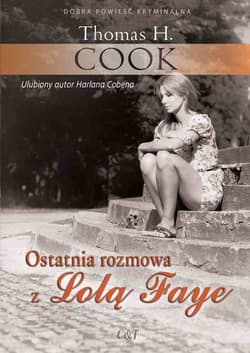 Ostatnia rozmowa z Lolą Faye - Cook Thomas H.