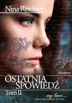 Ostatnia spowiedź Tom 2 - Nina Reichter