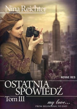 Ostatnia spowiedź Tom 3 - Nina Reichter