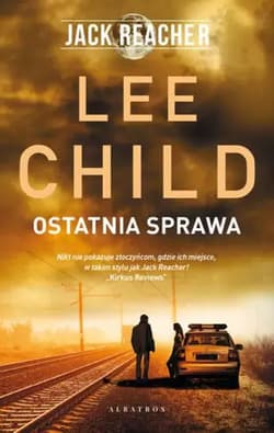 Ostatnia sprawa - Lee Child