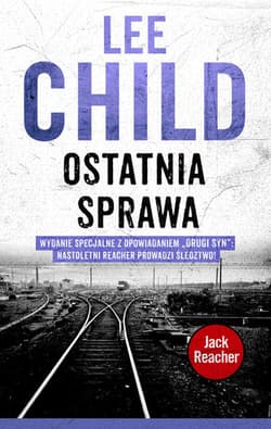 Ostatnia sprawa - Lee Child