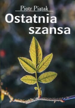 Ostatnia szansa - Piotr Piątek