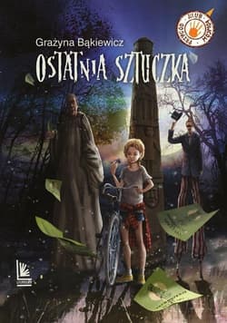 Ostatnia sztuczka - Grażyna Bąkiewicz