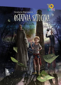 Ostatnia sztuczka - Grażyna Bąkiewicz