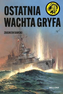 Ostatnia wachta Gryfa - Zbigniew Damski