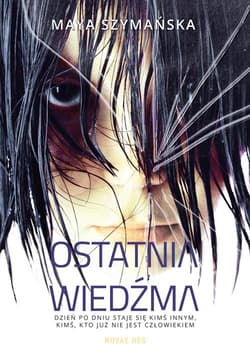 Ostatnia wiedźma - Maya Szymańska