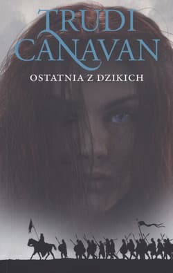 Ostatnia z dzikich Era pięciorga 2 - Trudi Canavan