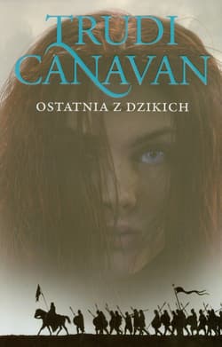 Ostatnia z dzikich Era pięciorga 2 - Trudi Canavan