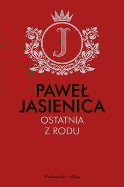 Ostatnia z rodu - Paweł Jasienica